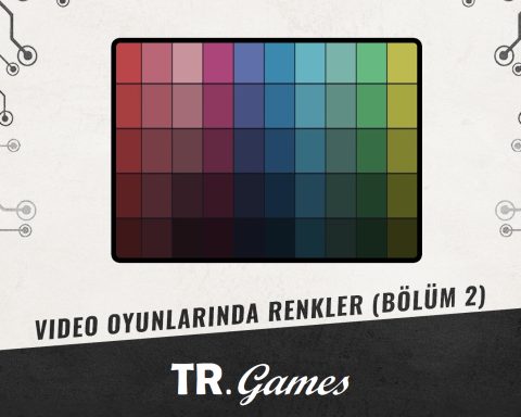 Video Oyunlarında Renkler Bölüm 2
